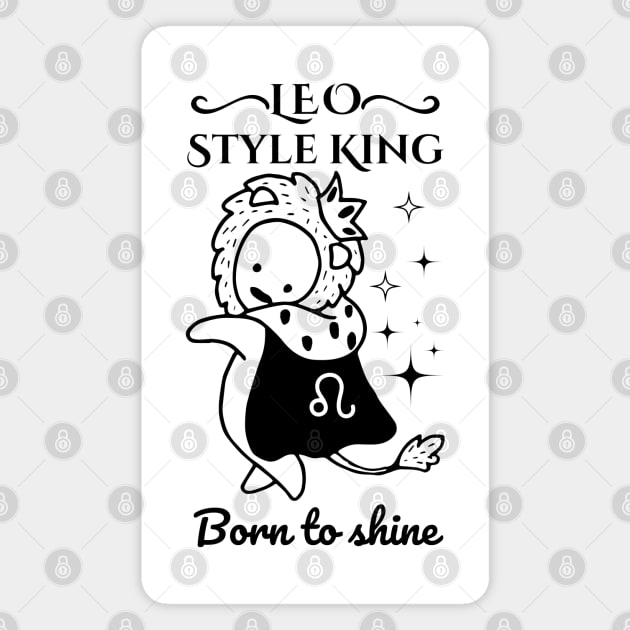 Funny Leo Zodiac Sign - Leo Style King, born to shine - White Magnet by LittleAna